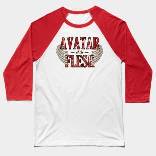 Avatar of the Flesh Baseball T-Shirt